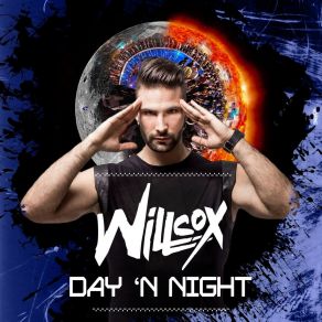 Download track Day 'n Night (Radio Edit) Willcox