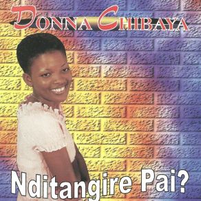 Download track Dzimwe Nguva Donna Chibaya