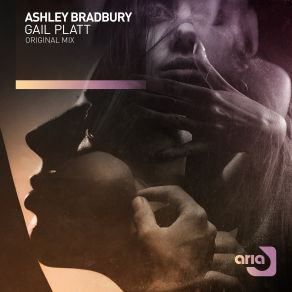 Download track Gail Platt (Original Mix) Ashley Bradbury