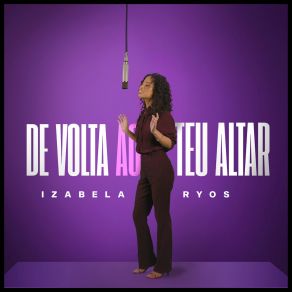 Download track De Volta Ao Teu Altar (Playback) Izabela RyosPlayback