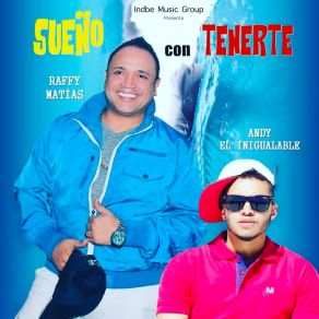 Download track Sueño Con Tenerte Andy El Inigualable