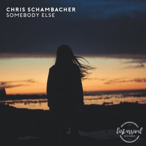 Download track Somebody Else (Radio Edit) Chris Schambacher