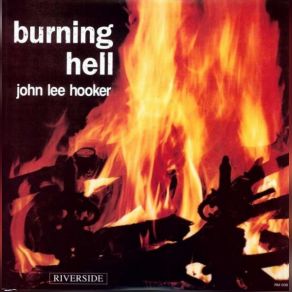 Download track Natchez Fire (Burnin) John Lee Hooker