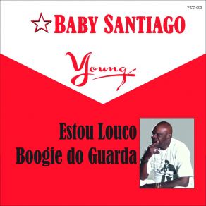 Download track Estou Louco (Acústica) Baby Santiago