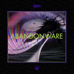 Download track Abandonware (Kiid H4wk Remix) Jynxx