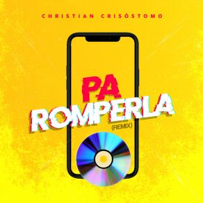 Download track Pa Romperla (Remix) Christian Crisóstomo