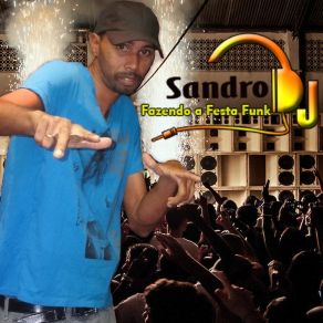 Download track O Nosso Passinho É Fogo Sandro