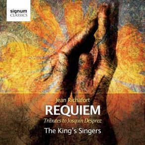 Download track Jean Richafort: Requiem In Memoriam Josquin Desprez - Communio Jean Richafort