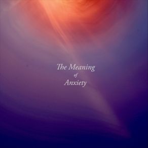 Download track The Meaning Of Anxiety Reagan Fabry