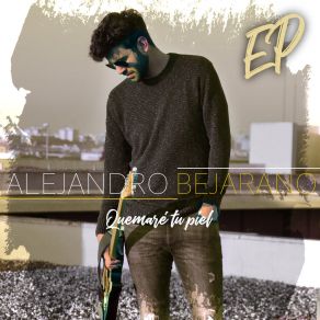 Download track Quemaré Tu Piel Alejandro Bejarano