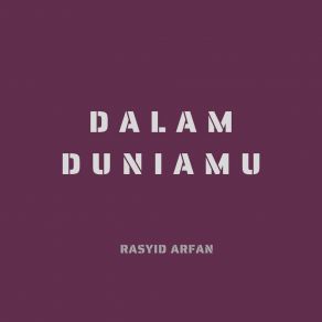 Download track Sejak Pertama Kali Rasyid Arfan