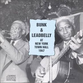 Download track Tiger Rag Leadbelly, Bunk Johnson