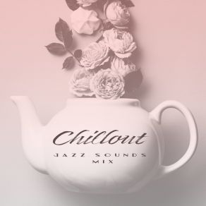 Download track Chill In Background Smooth Jazz Music Set