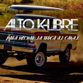 Download track Te Alucino Alto K-Libre