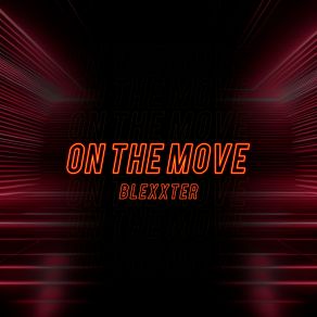 Download track On The Move Blexxter