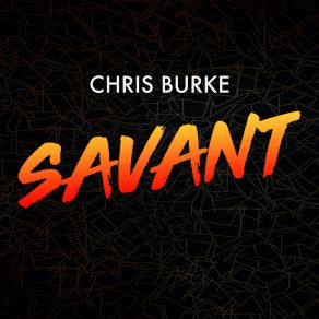 Download track Savant Chris Burke