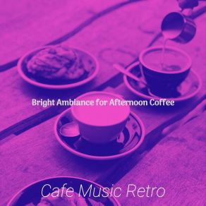 Download track Refined Ambiance For Coffee Shops Cafe Music Retro