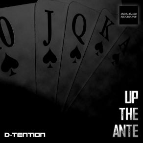 Download track Up The Ante D-Tention