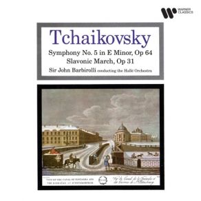 Download track Slavonic March, Op. 31 Hallé Orchestra, Sir John Barbirolli, John Barbirolli Halle Orchestra