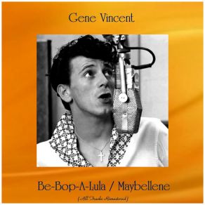 Download track Be-Bop-A-Lula (Remastered) Gene Vincent