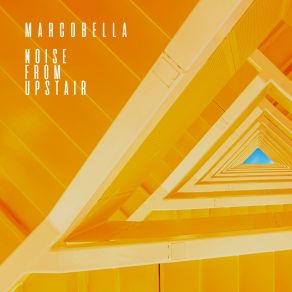 Download track Noise From Upstair Marcobella