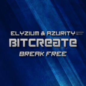 Download track Break Free (Original Mix) Elyzium