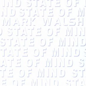 Download track State Of Mind IV (Decision) Mark Walsh