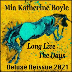 Download track Long Live The Days (2021 Remaster) Mia Katherine BoyleJohnny Sangster, Alicia Dara