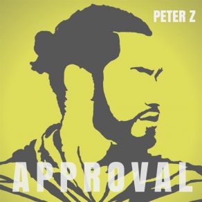 Download track Approval Peter Z