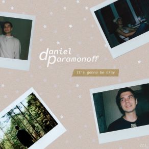 Download track It's Gonna Be Okay Daniel Paramonoff