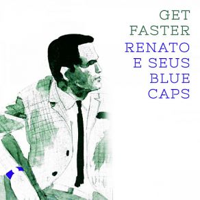 Download track Cuide Certinho Do Meu Bem (Take Good Care Of My Baby) Renato E Seus Blue Caps