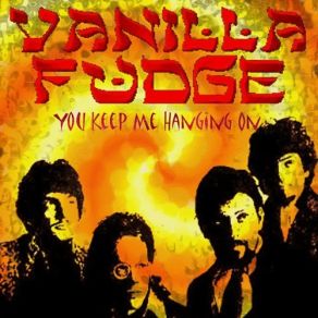 Download track Tearing Up My Heart Vanilla Fudge