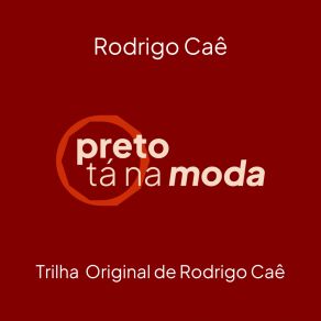 Download track Passarela Rodrigo Caê