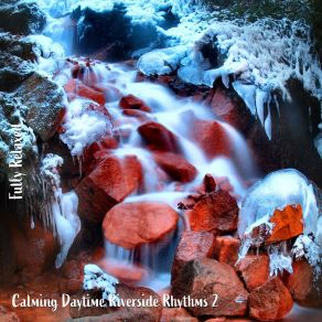 Download track Calming Daytime Riverside Rhythms, Pt. 2 Steve Brassel