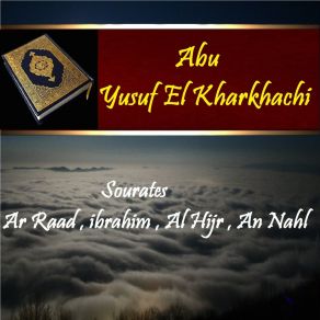 Download track Sourate Al Hijr (Qaloune Muratal) Abu Yusuf El Kharkhachi