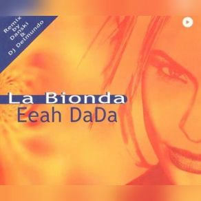 Download track Eeah Dada (New Club Euro Version) La Bionda