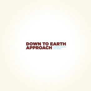 Download track When Youre Around Down - To - Earth Approach