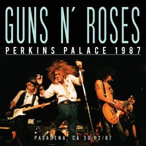 Download track Used To Love Her (Live At Perkins Palace, Pasadena, Ca 1987) Guns N Roses