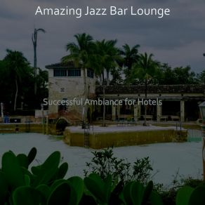 Download track Debonair Cocktail Lounges Amazing Jazz Bar Lounge