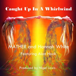 Download track Caught Up In A Whirlwind (Nigel Lowis Radio City Mix) Hannah White