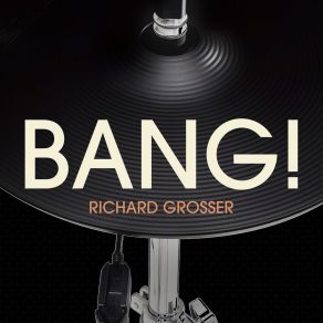 Download track She Bangs The Drums Richard Grosser