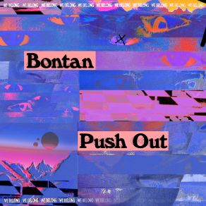 Download track Push Out Bontan