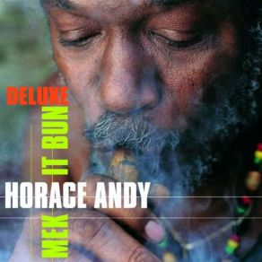 Download track Mek It Bun Horace Andy