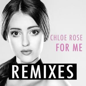 Download track For Me (Sandy H And Tony King Remix) Chloe RoseSandy H