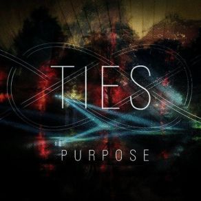 Download track Purpose & Consequence The Ties