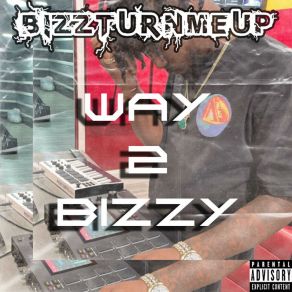 Download track 2 Turnt Up BIZZTURNMEUPSo Gaudy