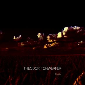 Download track Beauty Theodor Tonwerfer