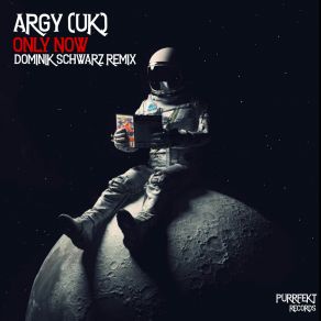 Download track Only Now (Dominik Schwarz Remix) Argy (UK)Dominik Schwarz