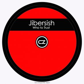 Download track Who To Trust Jiberish