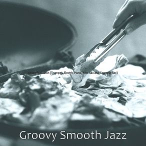 Download track Inspired Music For Gourmet Meals Groovy Smooth Jazz